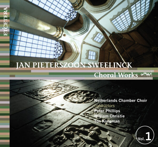 Jan Pieterszoon Sweelinck: Choral Works, Vol. 1 | Etcetera